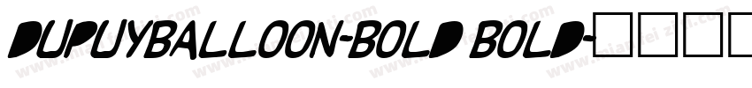 DupuyBALloon-Bold Bold字体转换